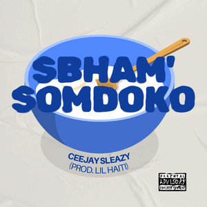 Sbham' Somdoko (Explicit)