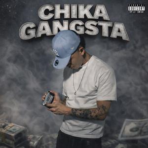 CHIKA GANGSTA