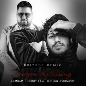 Onajon Kechiring (feat. Mirjon Ashrapov) (Abizade Remix)