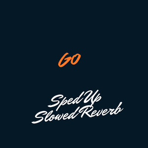 GO (Sped Up)