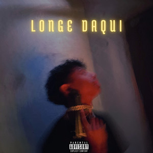 Longe Daqui (Explicit)