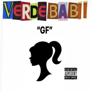 DJ Spazz - GF(feat. Verde Babii) (Explicit)