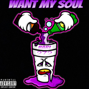 Want my soul (Explicit)