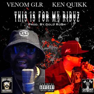 This Is For My Riduz (feat. Venom GLR) [Explicit]