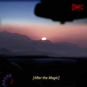 After the Magic (Explicit)