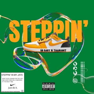 STEPPIN' (feat. Tharghet) (Explicit)