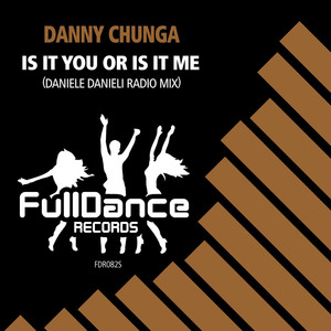 Is It You Or Is It Me (Daniele Danieli Radio Mix)
