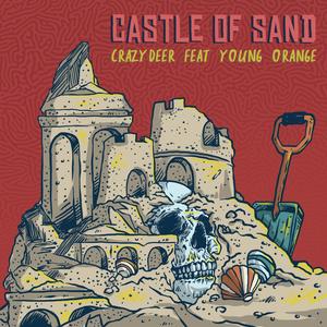 Castle Of Sand (feat. Young Orange)