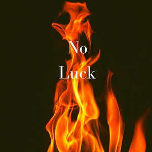 No Luck (Explicit)