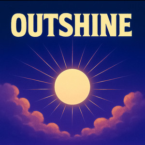 Outshine