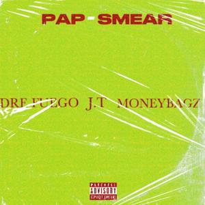PAP (SMEAR) (feat. Moneybagz & J.T) (Explicit)