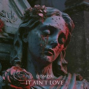 It Ain't Love