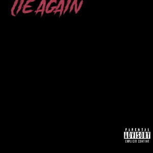 Lie Again (Explicit)