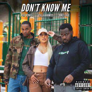 Don't know me (feat. Piif Jones & Ant-Live) (Explicit)