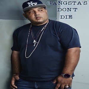 GANGSTA'S DON'T DIE (Explicit)