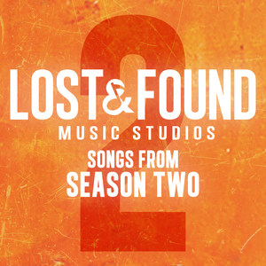 Lost & Found Music Studios: Songs from Season 2