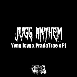 Jugg Anthem (Explicit)