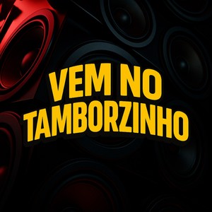 VEM NO TAMBORZINHO (Explicit)