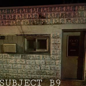 SUBJECT B9 (feat. brew$tar) [Explicit]