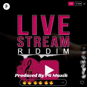 Live Stream Riddim (Explicit)