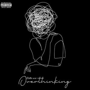 Overthinking (Explicit)