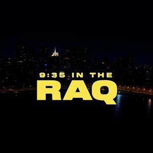 9:35 In The RAQ (Explicit)
