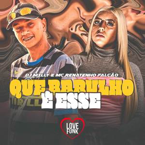 Que Barulho É Esse (Explicit)