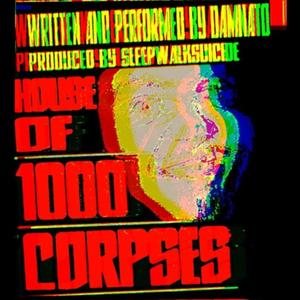HOUSEOF1000CORPSES (Explicit)