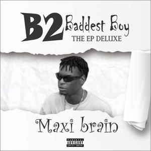 B2 Baddest Boy The Ep Deluxe (Explicit)