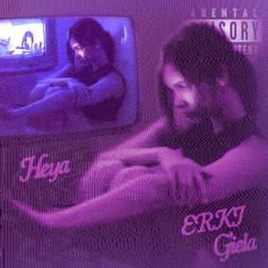 heya (feat. giela) (Explicit)