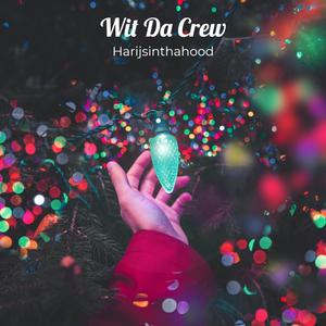 Wit Da Crew