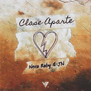 Clase Aparte (feat. JN & Nera Baby) [Explicit]