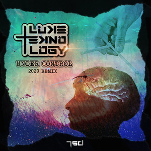 Under Control (Luke Teknology Remix|2020 Remix)