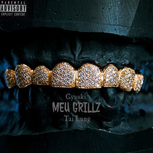 Meu Grillz (Explicit)