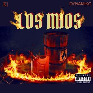 LOS MIOS (feat. DYNAMIKO) [Explicit]