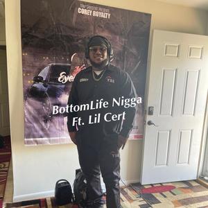 BottomLife Nigga(feat. Lil Cert) (Explicit)