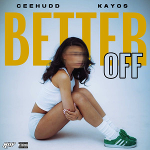 Better Off (Explicit)