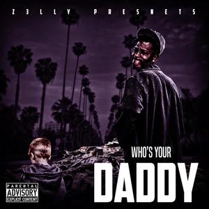 WHOS YO DADDY (Explicit)