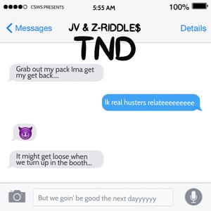 TND (feat. Z-RIDDLE$) (Explicit)
