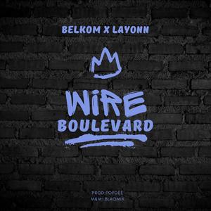 Wire (Boulevard) (feat. Layonn)