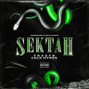 Sektah(prod. by Mirror Family & only1yungkid) (Explicit)