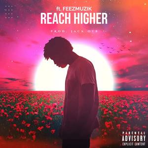 Reach Higher (feat. FeezMuzik) [Explicit]