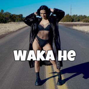 Waka He (feat. Raydel Morales) [Explicit]