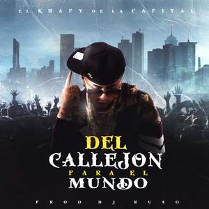 Del callejon para el mundo. (Explicit)