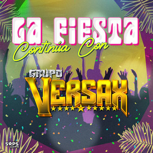 La Fiesta Continúa Con Grupo Versax