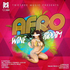 Afrowine Riddim (Explicit)