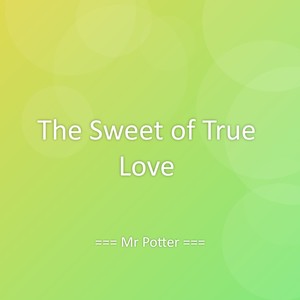 The Sweet of True Love