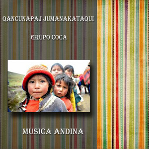 Qancunapaj Jumanakataqui, Musica Andina