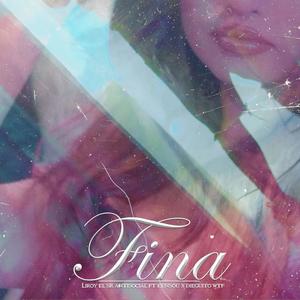 Fina (feat. Diego letelier & KENSOU) [Explicit]