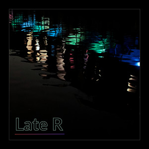 Late R